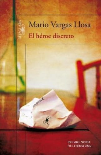 El héroe discreto- Mario Vargas Llosa