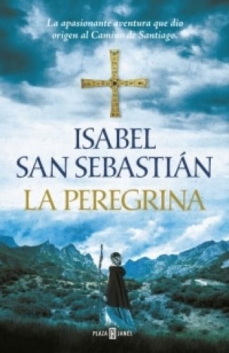 La peregrina- Isabel San Sebastián